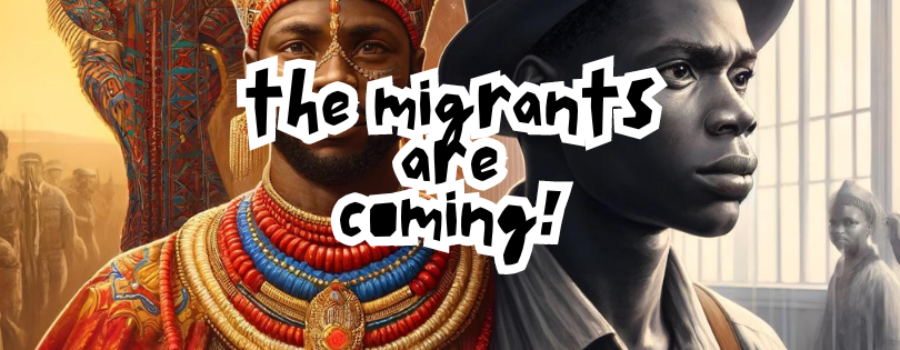 The Migrants are Coming! African Immigrants Heritage 2024